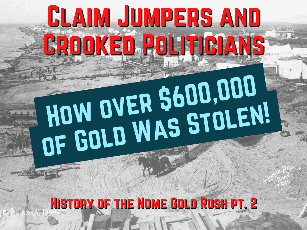 Nome Gold Rush History