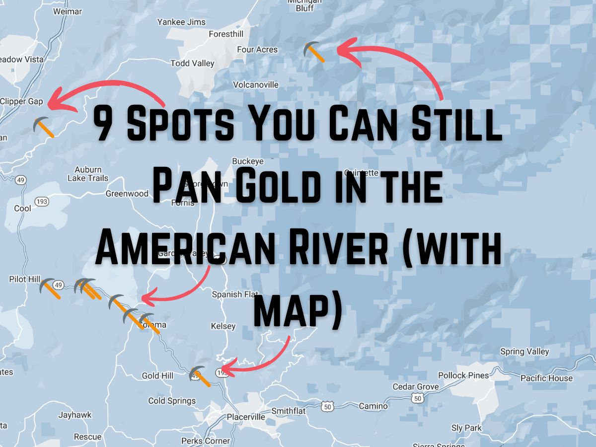 9 Spots You Can Still Pan Gold in the American River with Map